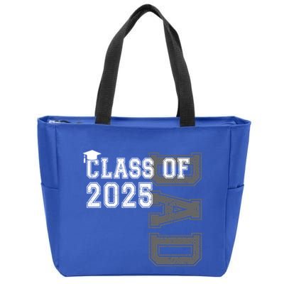 Senior 2025 Class Grad Proud Dad Class Of 2025 Meaningful Gift Zip Tote Bag