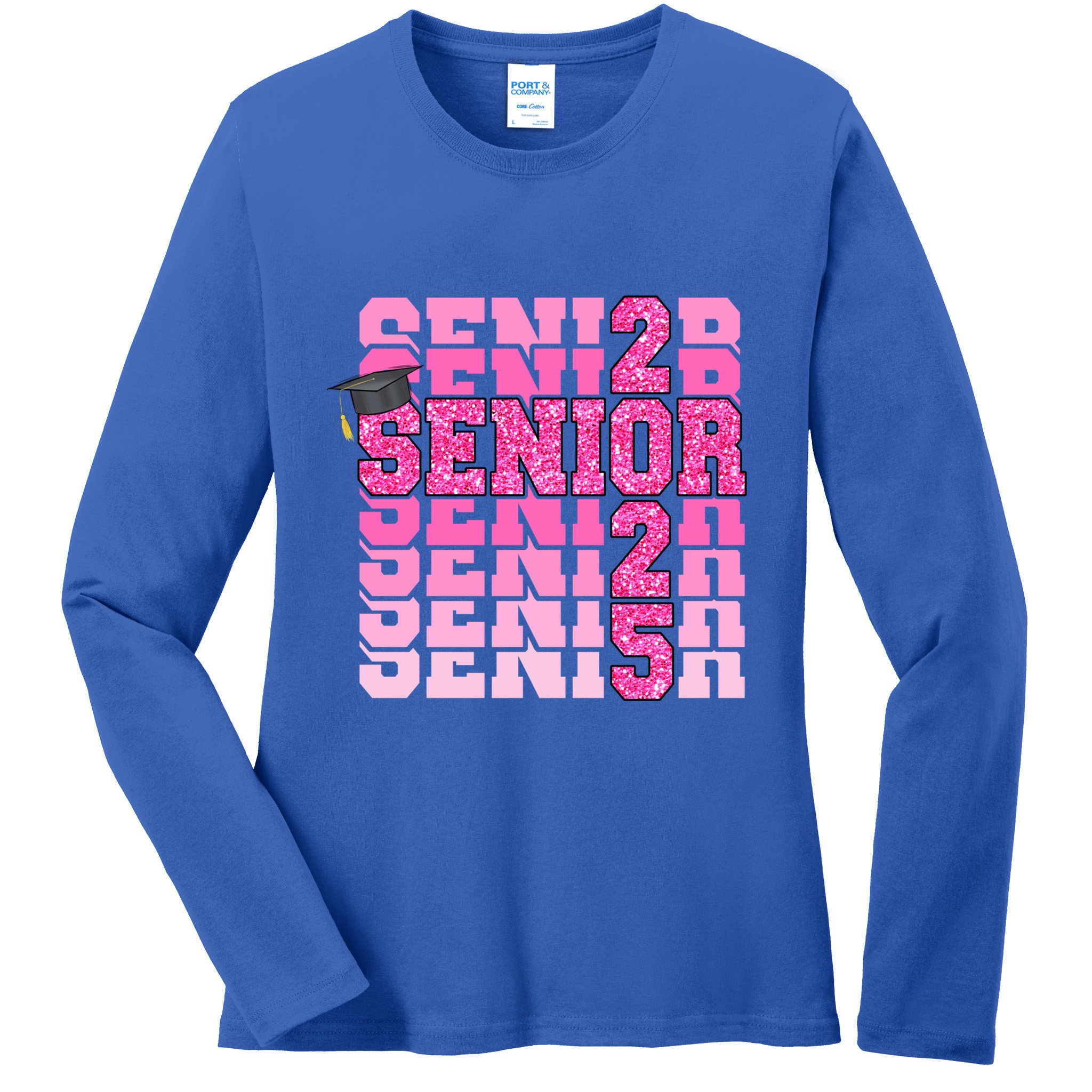 Senior 2025 Class Of 2025 Graduate College High School Great Gift Ladies Long Sleeve Shirt