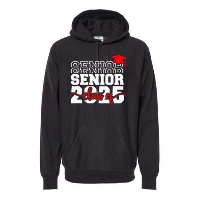 Senior 25 Class Of 2025 Back To School Graduation 2025 T Premium Hoodie