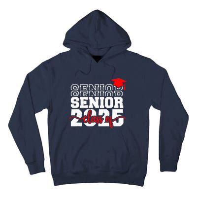 Senior 25 Class Of 2025 Back To School Graduation 2025 T Tall Hoodie