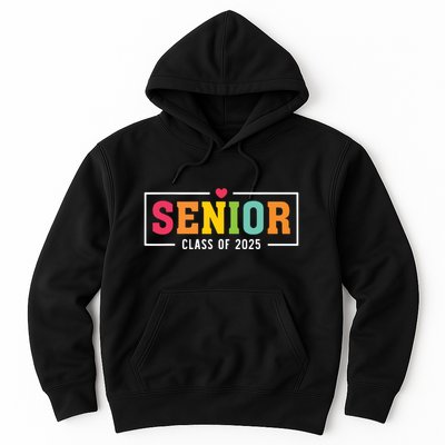 Senior 2025 Class Of 2025 For College High School Senior Hoodie