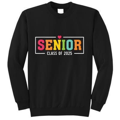 Senior 2025 Class Of 2025 For College High School Senior Sweatshirt