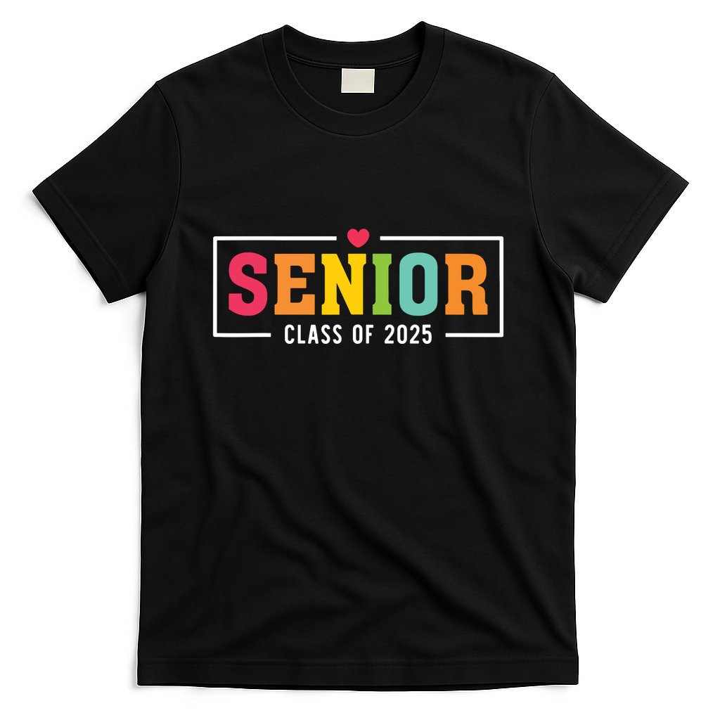 Senior 2025 Class Of 2025 For College High School Senior T-Shirt