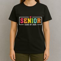 Senior 2025 Class Of 2025 For College High School Senior T-Shirt
