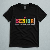 Senior 2025 Class Of 2025 For College High School Senior T-Shirt