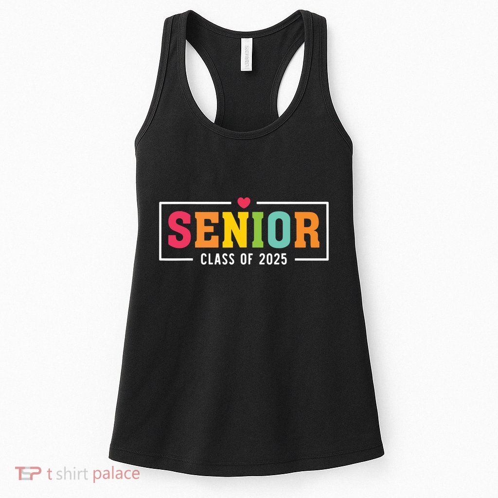 Senior 2025 Class Of 2025 For College High School Senior Womens Tank Top