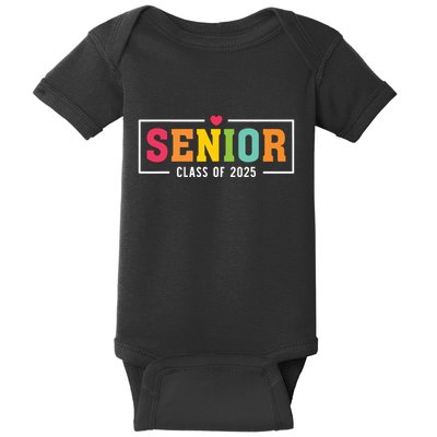 Senior 2025 Class Of 2025 For College High School Senior Baby Bodysuit