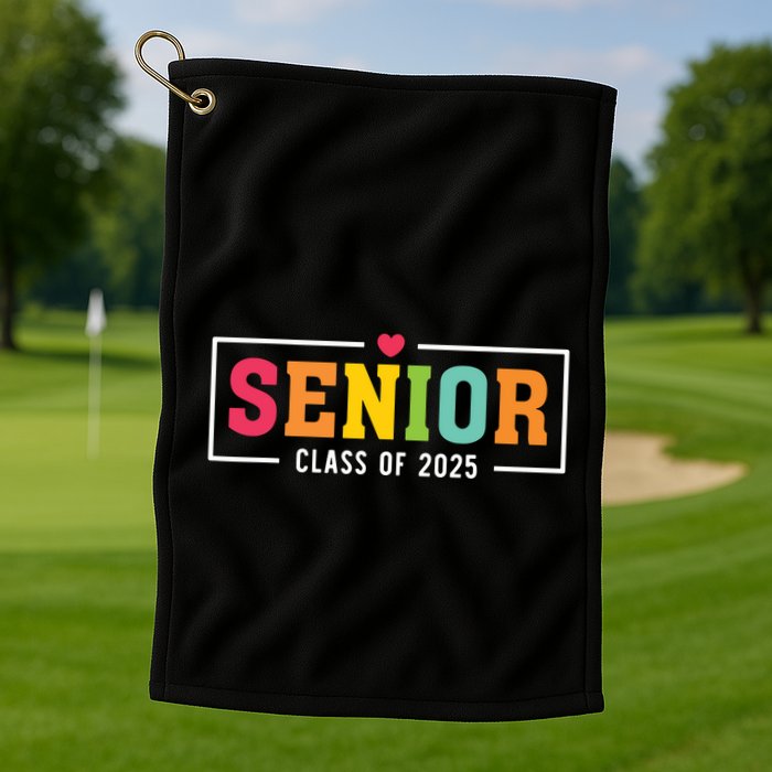 Senior 2025 Class Of 2025 For College High School Senior Golf Towel