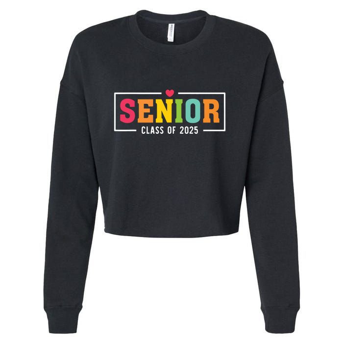 Senior 2025 Class Of 2025 For College High School Senior Cropped Pullover Crew