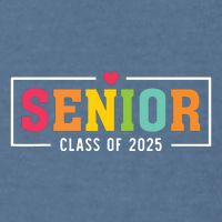Senior 2025 Class Of 2025 For College High School Senior Garment-Dyed Sweatshirt