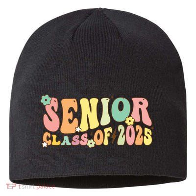 Senior 2025 Class Of 2025 For College High School Senior Sustainable Beanie