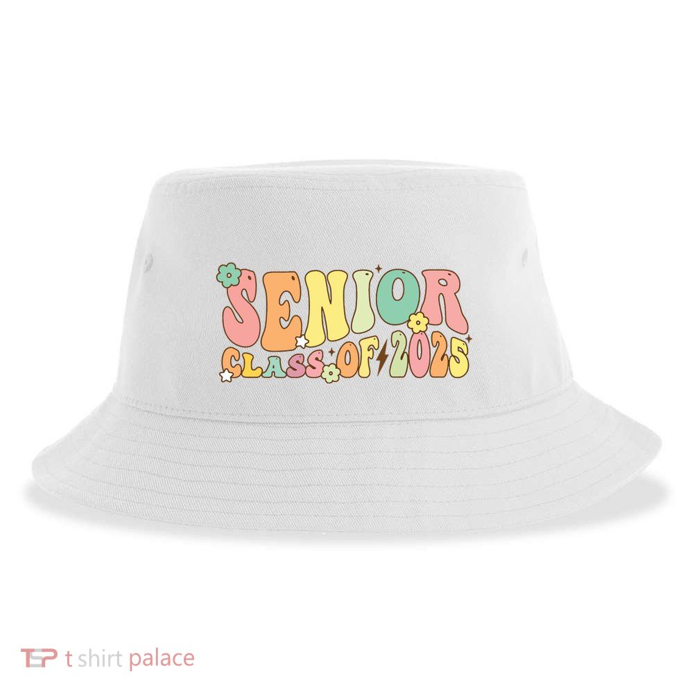 Senior 2025 Class Of 2025 For College High School Senior Sustainable Bucket Hat