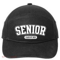 Senior 2025 Class Of 2025 Senior First Day Of School 7-Panel Snapback Hat