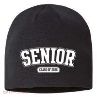 Senior 2025 Class Of 2025 Senior First Day Of School Sustainable Beanie