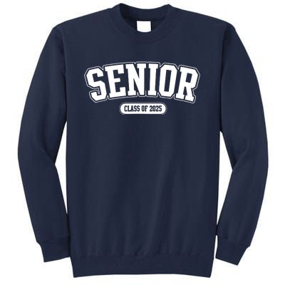 Senior 2025 Class Of 2025 Senior First Day Of School Tall Sweatshirt