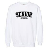 Senior 2025 Class Of 2025 Senior First Day Of School Garment-Dyed Sweatshirt