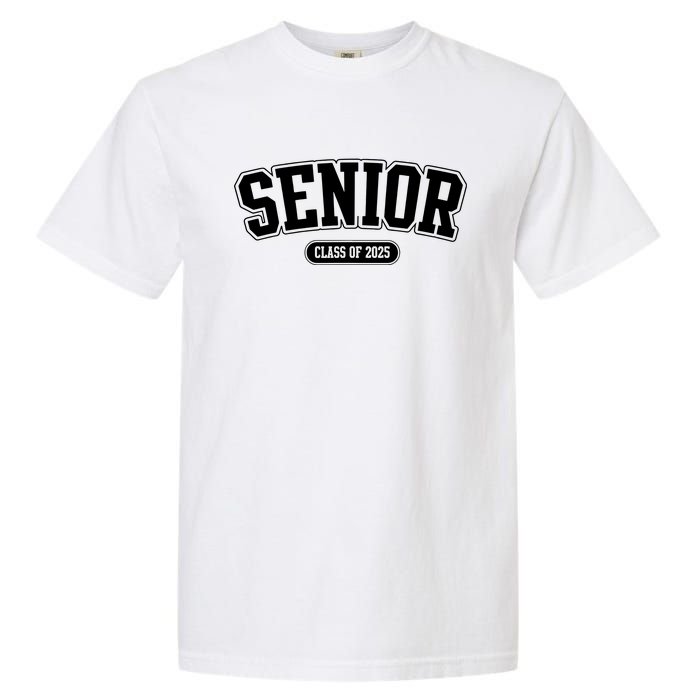 Senior 2025 Class Of 2025 Senior First Day Of School Garment-Dyed Heavyweight T-Shirt