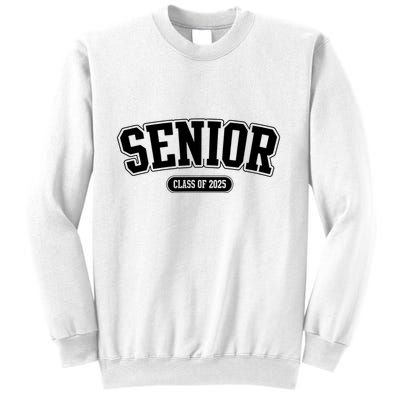 Senior 2025 Class Of 2025 Senior First Day Of School Sweatshirt