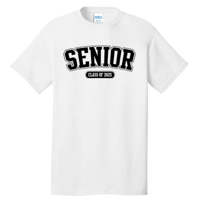 Senior 2025 Class Of 2025 Senior First Day Of School Tall T-Shirt