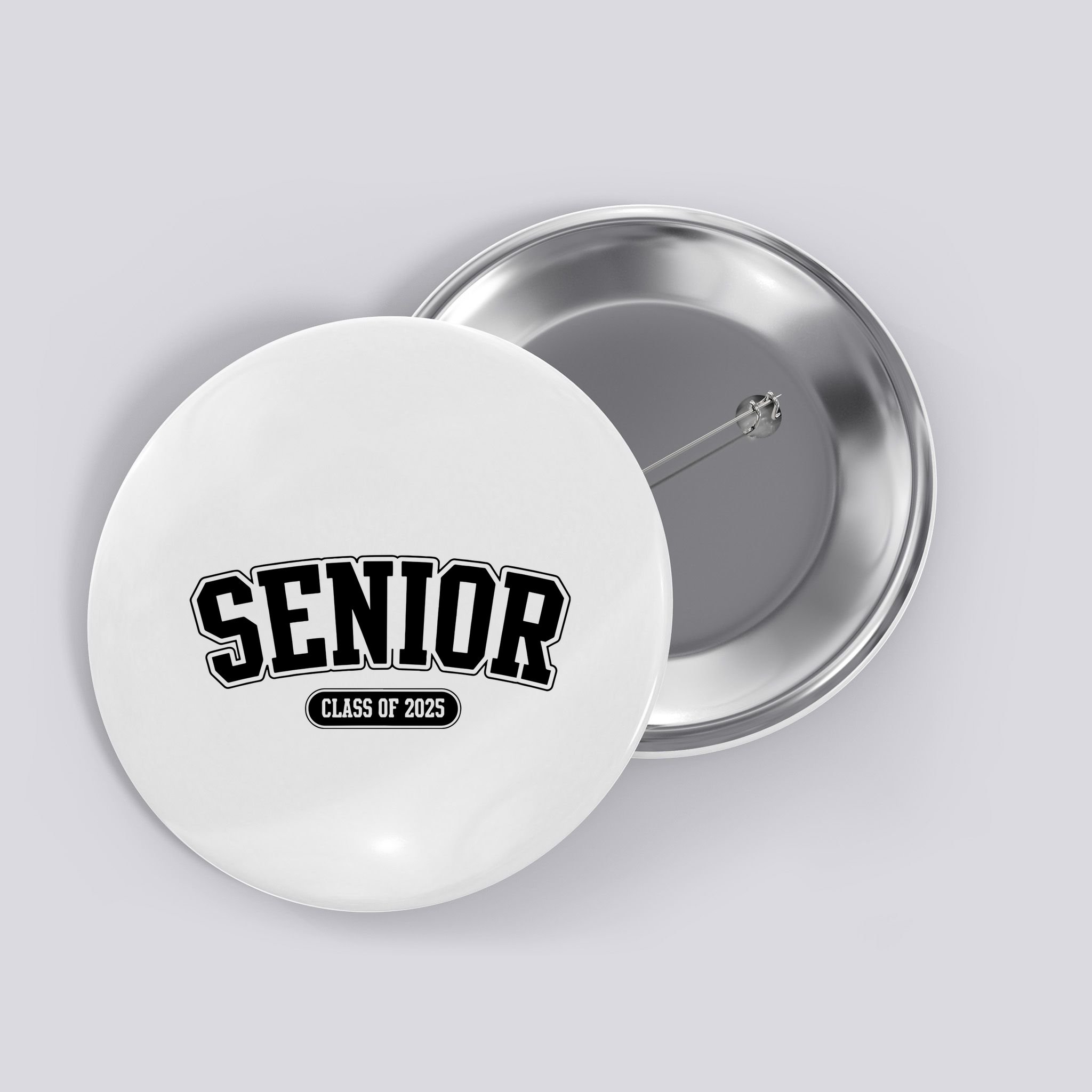 Senior 2025 Class Of 2025 Senior First Day Of School Button