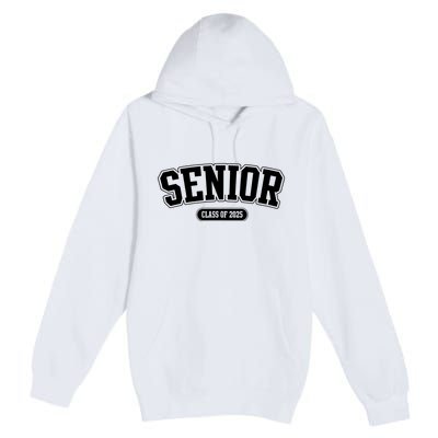 Senior 2025 Class Of 2025 Senior First Day Of School Premium Pullover Hoodie