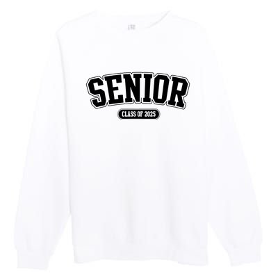 Senior 2025 Class Of 2025 Senior First Day Of School Premium Crewneck Sweatshirt