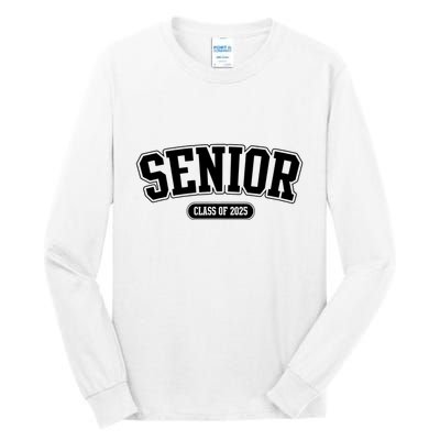 Senior 2025 Class Of 2025 Senior First Day Of School Tall Long Sleeve T-Shirt
