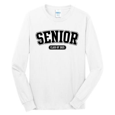 Senior 2025 Class Of 2025 Senior First Day Of School Tall Long Sleeve T-Shirt