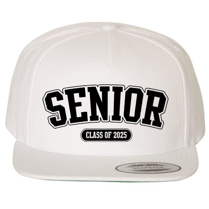 Senior 2025 Class Of 2025 Senior First Day Of School Wool Snapback Cap