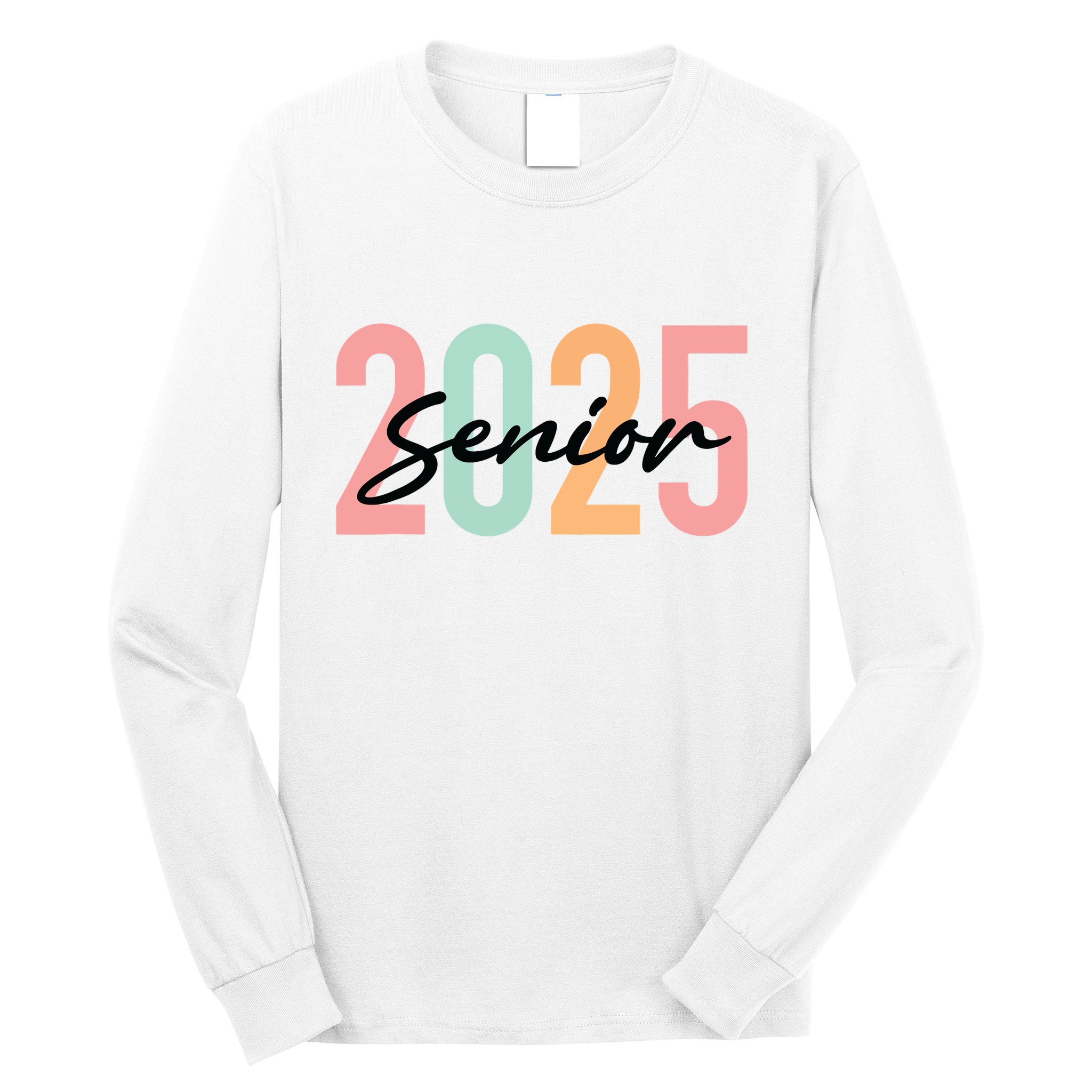 Senior 2025 Class Of 2025 Seniors Graduation 2025 Graduate Long Sleeve Shirt