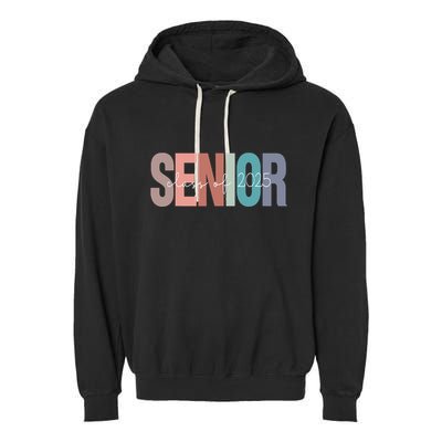 Senior 2025 Class Of 2025 Seniors Graduation 2025 Senior 25 Garment-Dyed Fleece Hoodie