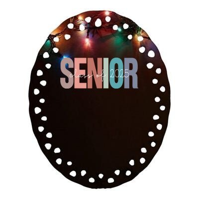 Senior 2025 Class Of 2025 Seniors Graduation 2025 Senior 25 Ceramic Oval Ornament