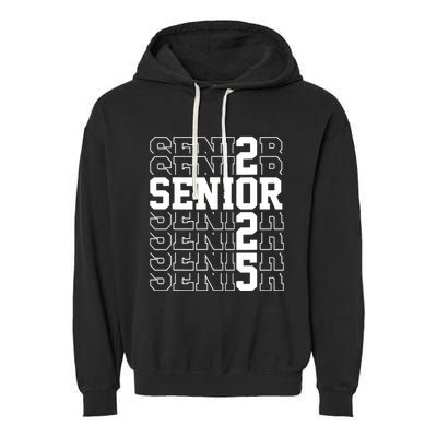 Senior 2025 Class Of 2025 Seniors Graduation 2025 Senior 25 Garment-Dyed Fleece Hoodie