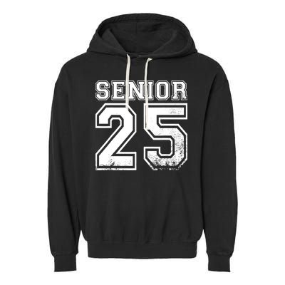 Senior 2025 Class Of 2025 Seniors Graduation 2025 Senior 25 Garment-Dyed Fleece Hoodie