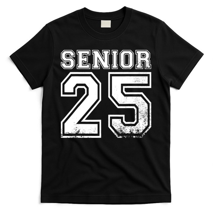 Senior 2025 Class Of 2025 Seniors Graduation 2025 Senior 25 T-Shirt
