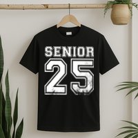 Senior 2025 Class Of 2025 Seniors Graduation 2025 Senior 25 T-Shirt