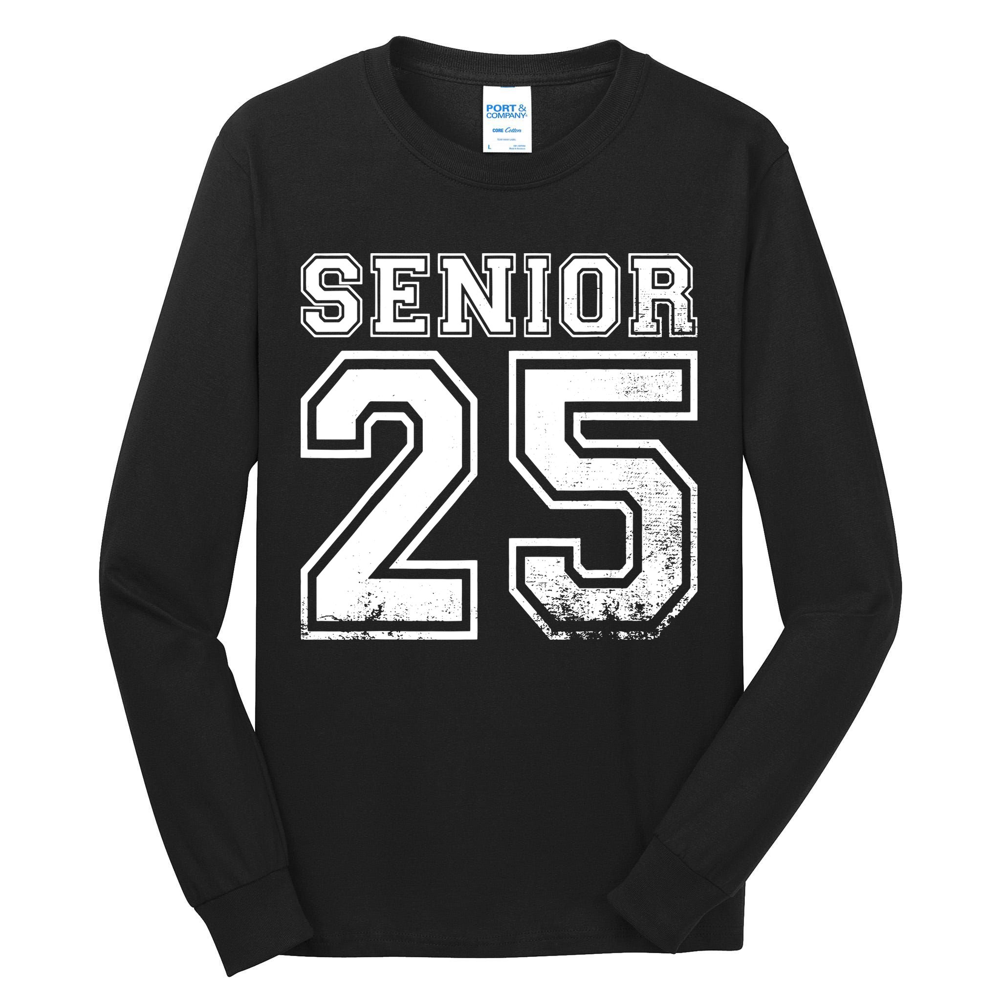 Senior 2025 Class Of 2025 Seniors Graduation 2025 Senior 25 Tall Long Sleeve T-Shirt