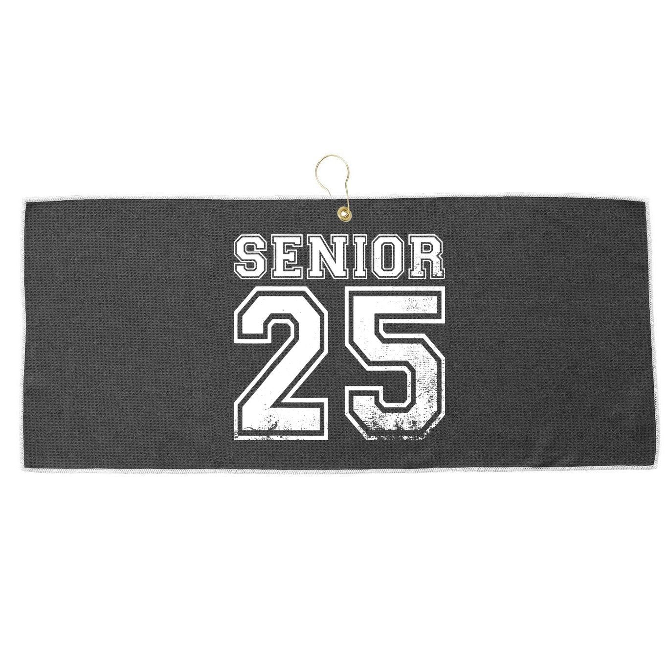 Senior 2025 Class Of 2025 Seniors Graduation 2025 Senior 25 Large Microfiber Waffle Golf Towel