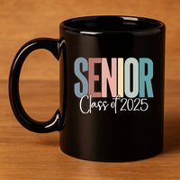 Senior 2025 Class Of 2025 Gift 11oz C Handle Ceramic Mug
