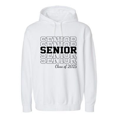 Senior 2025 Class Of 2025 Seniors Graduation 2025 Senior 25 Garment-Dyed Fleece Hoodie