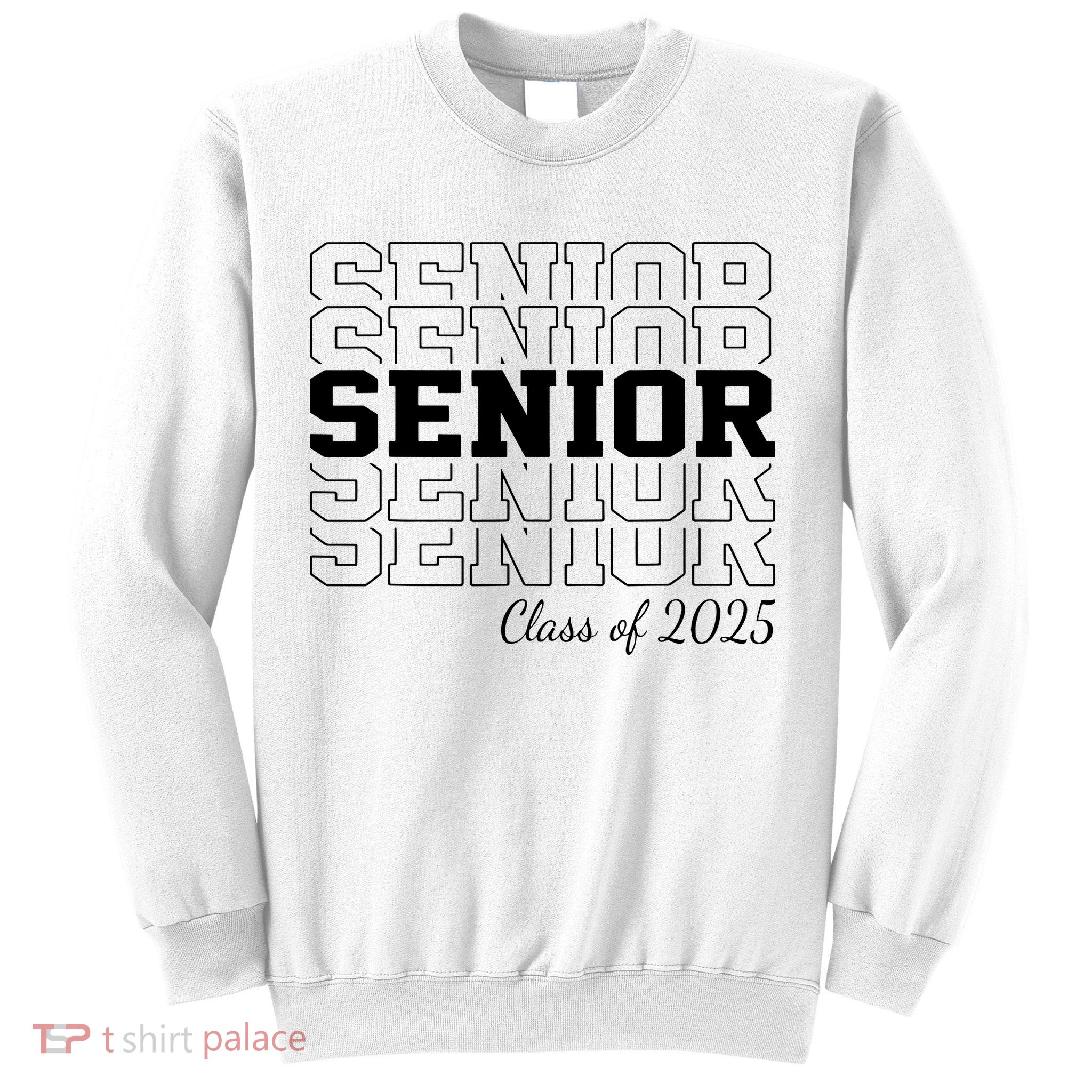 Senior 2025 Class Of 2025 Seniors Graduation 2025 Senior 25 Sweatshirt