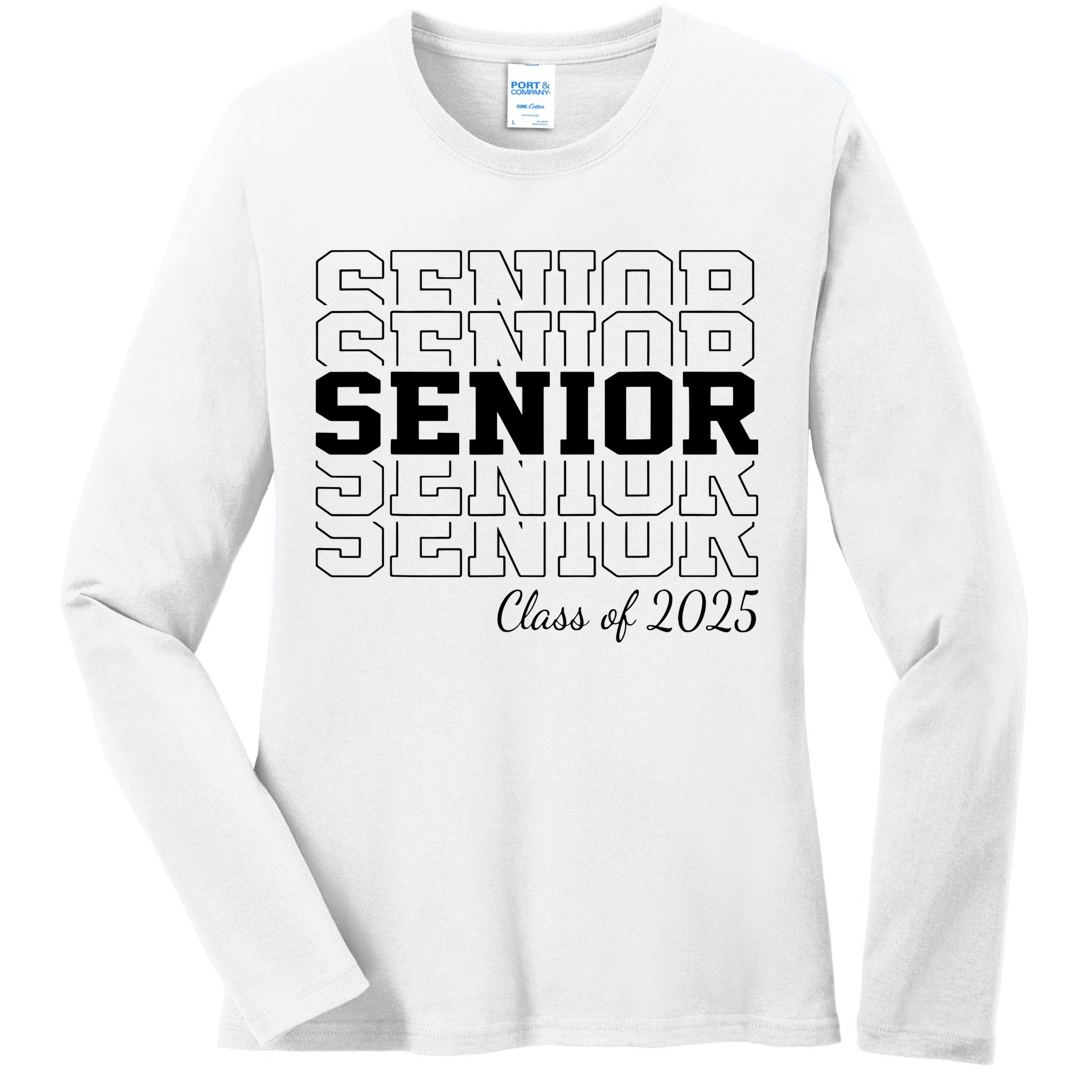 Senior 2025 Class Of 2025 Seniors Graduation 2025 Senior 25 Ladies Long Sleeve Shirt