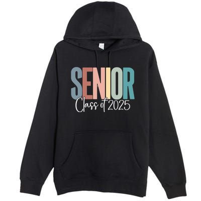 Senior 2025 Class Of 2025 Premium Pullover Hoodie