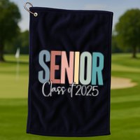 Senior 2025 Class Of 2025 Golf Towel