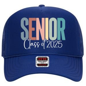 Senior 2025 Class Of 2025 High Crown Mesh Back Trucker Hat