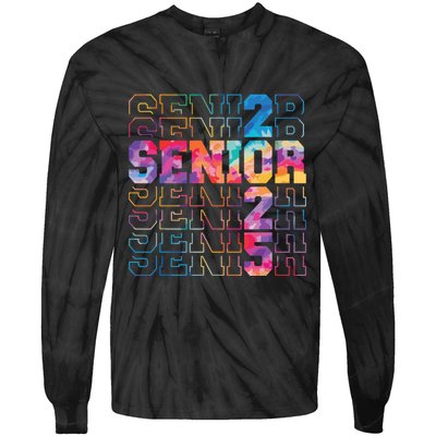 Senior 2025 Class Of 2025 Tie Dye Senior 25 Graduation Tie-Dye Long Sleeve Shirt