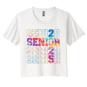 Senior 2025 Class Of 2025 Tie Dye Senior 25 Graduation Women's Crop Top Tee