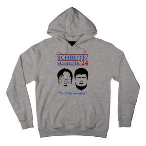 Schrute 24 DonT Be An Idiot Tall Hoodie