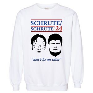 Schrute 24 DonT Be An Idiot Garment-Dyed Sweatshirt