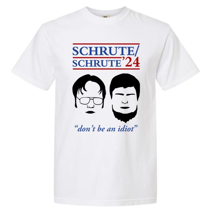 Schrute 24 DonT Be An Idiot Garment-Dyed Heavyweight T-Shirt